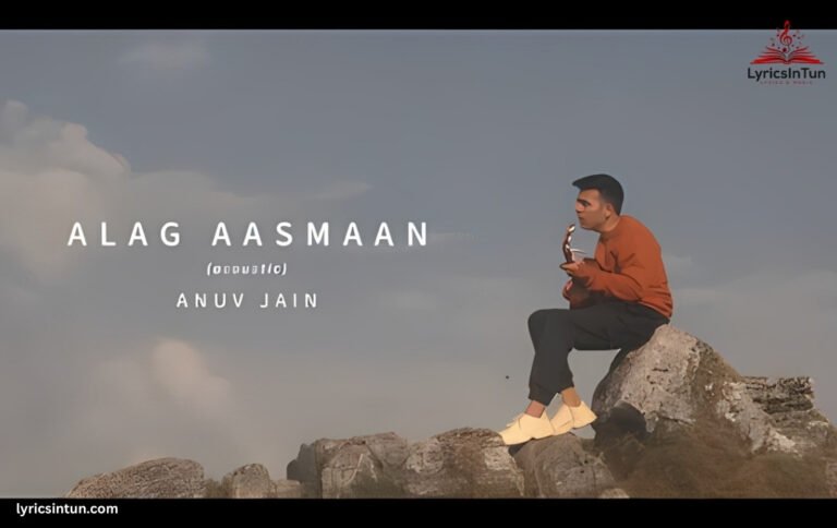 Alag Aasmaan Song Lyrics, Meaning & English Translation