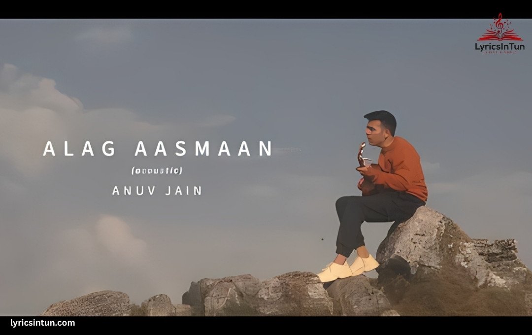 Alag Aasmaan Song Lyrics, Meaning & English Translation