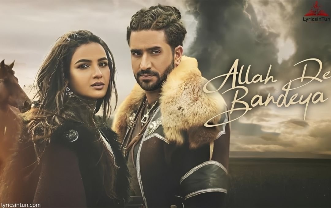 Allah De Bandeya Lyrics , B Praak & Jaani