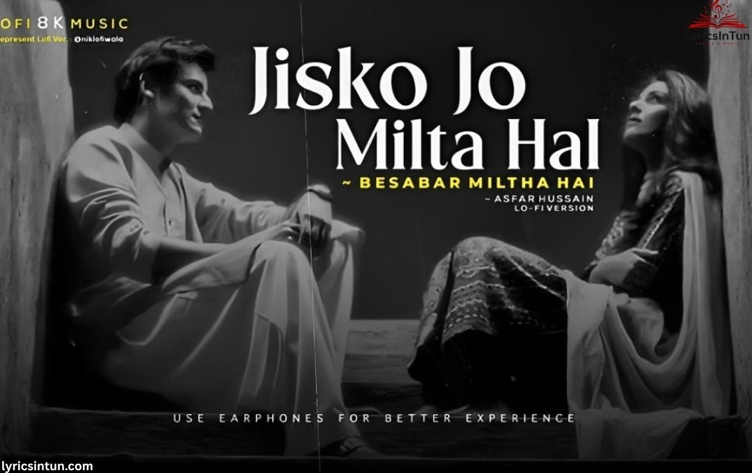 Jisko Jo Bhi Milta Hai Lyrics ,Bayaan