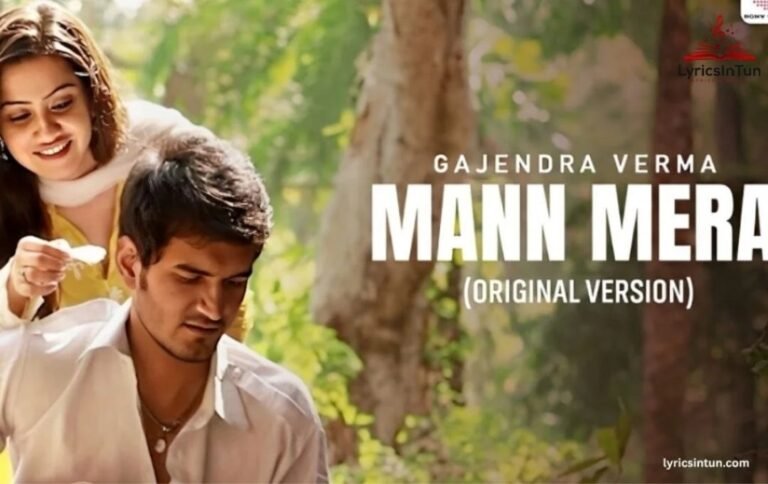 Kabhi Chup Chup Rahe Lyrics ,Mann Mera Original Lyrics (1)