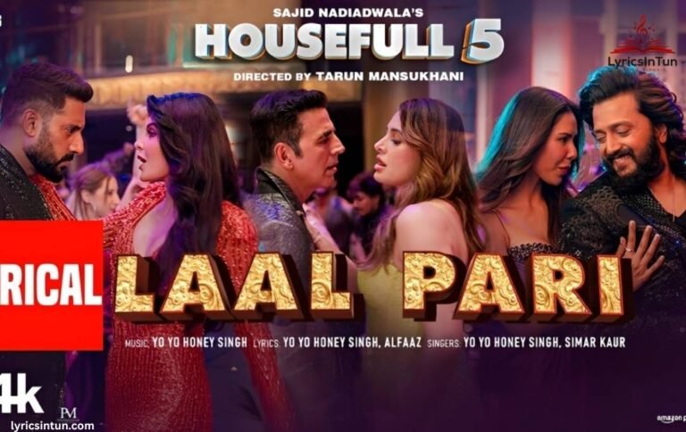 Lal Pari Song Lyrics ,Yo Yo Honey Singh Housefull 5