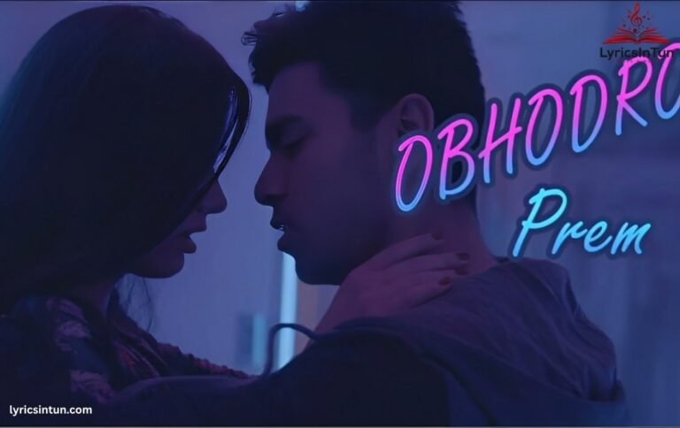 Obhodro Prem Lyrics, Meaning in Hindi & Song Details