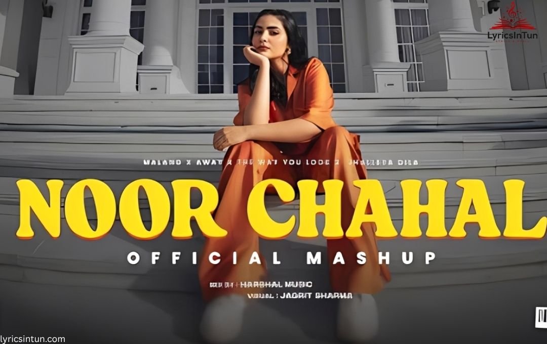 Ranjha Noor Chahal Lyrics , Meaning, Song & Details