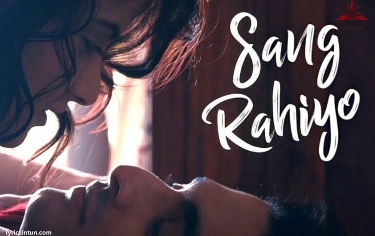 Samjhe Na Duniya Lyrics ,Sang Rahiyo Lyrics & Meaning