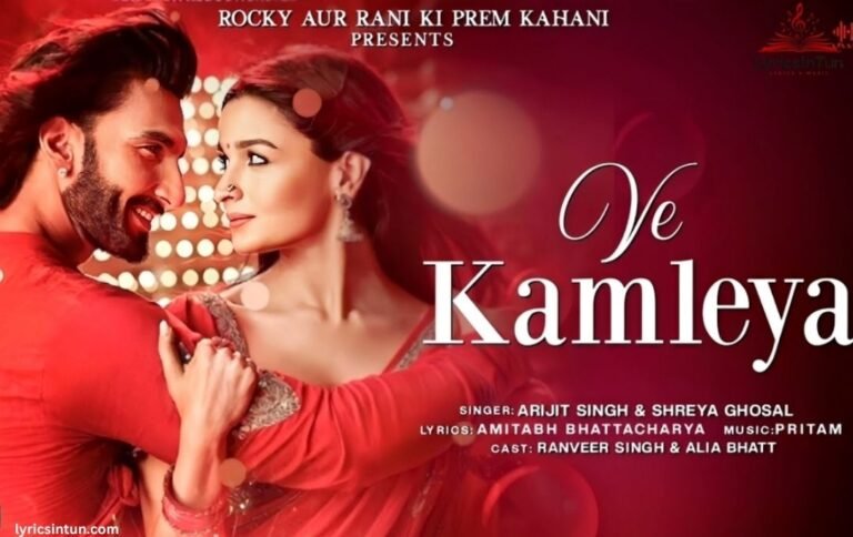 Ve Kamleya Lyrics ,Meaning, English Translation & More