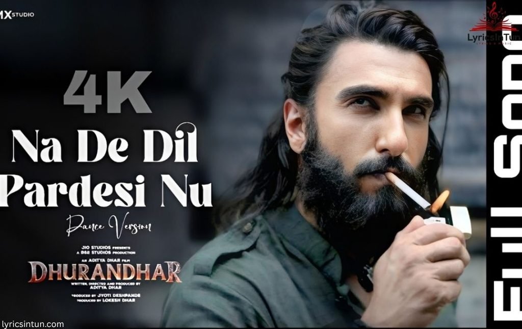 na de dil pardesi nu lyrics