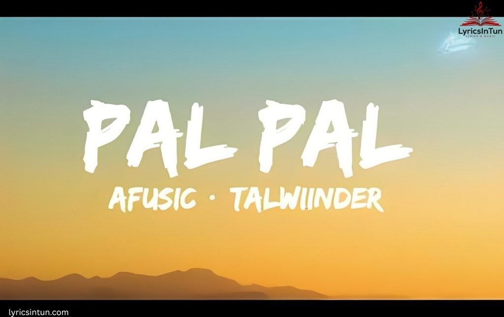 pal pal lyrics in english